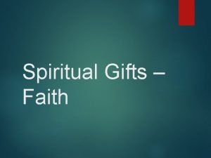 Spiritual Gifts Faith Spiritual Gift of Faith Different