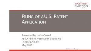 FILING OF A U S PATENT APPLICATION Presented