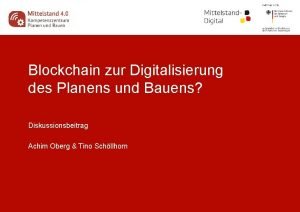 Blockchain zur Digitalisierung des Planens und Bauens Diskussionsbeitrag