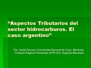 Aspectos Tributarios del sector hidrocarburos El caso argentino