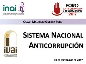 OSCAR MAURICIO GUERRA FORD SISTEMA NACIONAL ANTICORRUPCIN 08