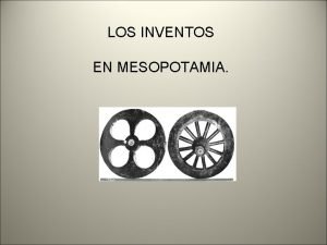 Inventos de los mesopotamicos