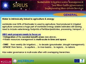 SIRIUS Sustainable Irrigation water management and Riverbasin governance
