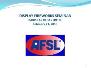 DISPLAY FIREWORKS SEMINAR PARIS LAS VEGAS HOTEL February