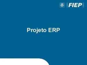 Projeto ERP Abrangncia FIEP SESI SENAI IEL Mdulos