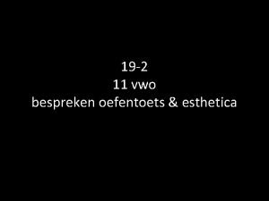 19 2 11 vwo bespreken oefentoets esthetica 1