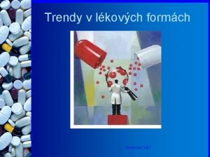 Trendy v lkovch formch Klimkovice 2007 Poadavek nejvy