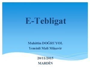 ETebligat Muhittin DORUYOL Yeminli Mali Mavir 20112015 MARDN