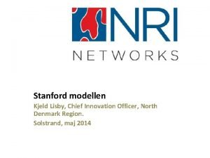 Stanford modellen Kjeld Lisby Chief Innovation Officer North