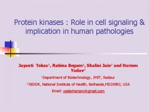 Protein kinases Role in cell signaling implication in