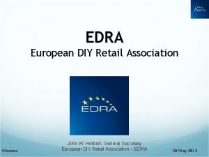 EDRA European DIY Retail Association Moscow John W