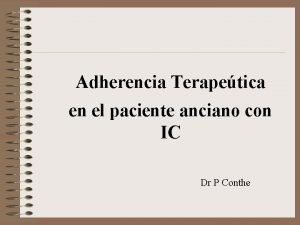 Adherencia Terapetica en el paciente anciano con IC