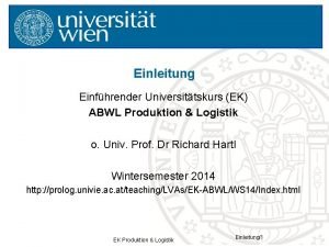 Einleitung Einfhrender Universittskurs EK ABWL Produktion Logistik o