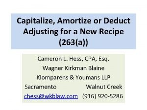 Capitalize Amortize or Deduct Adjusting for a New