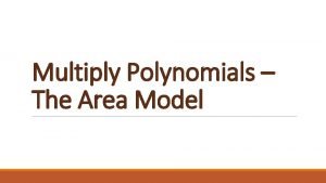Area model polynomials