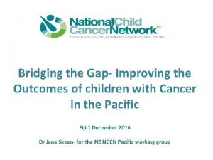 Bridging the Gap Improving the Outcomes of children
