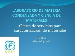 LABORATORIO DE MATERIA CONDENSADA Y CIENCIA DE MATERALES