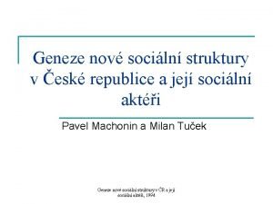 Geneze nov sociln struktury v esk republice a