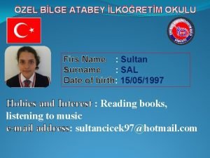 ZEL BLGE ATABEY LKRETM OKULU Firs Name Sultan