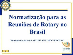Normatizao para as Reunies de Rotary no Brasil