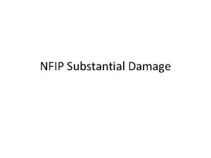 NFIP Substantial Damage Substantial Damage Substantial Damage Restoration