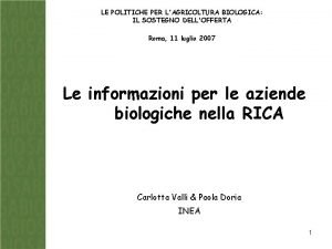 LE POLITICHE PER LAGRICOLTURA BIOLOGICA IL SOSTEGNO DELLOFFERTA