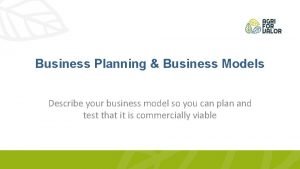 Describe your business model Describe your business model