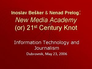 Inoslav Beker Nenad Prelog New Media Academy st