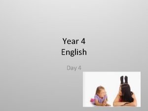 Year 4 English Day 4 Reading Read the