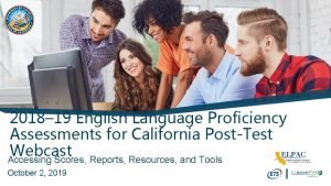 2018 19 English Language Proficiency Assessments for California