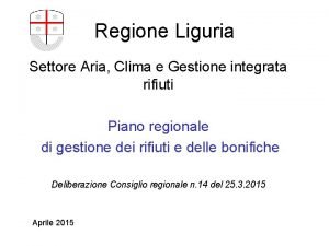 Regione Liguria Settore Aria Clima e Gestione integrata