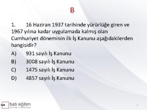 B 1 16 Haziran 1937 tarihinde yrrle giren