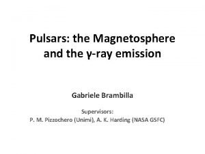 Pulsars the Magnetosphere and the ray emission Gabriele