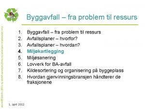 Byggavfall fra problem til ressurs Kurs utarbeidet av