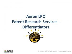 Aeren LPO Patent Research Services Differentiators Aeren LPO