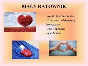 MAY RATOWNIK Projekt dla uczniw klas IIII szkoy