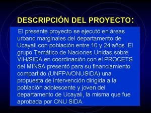 DESCRIPCIN DEL PROYECTO El presente proyecto se ejecut