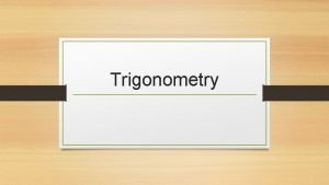 Trigonometry Reciprocal Trigonometry Functions Connections to the Study