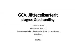 GCA Jttecellsarterit diagnos behandling Karolina Larsson verlkare Med