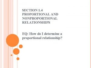 Proportional and nonproportional relationships Proportional and nonproportional relationships
