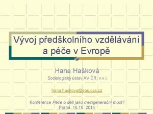 Vvoj pedkolnho vzdlvn a pe v Evrop Hana