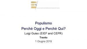 Populismo Perch Oggi e Perch Qui Luigi Guiso