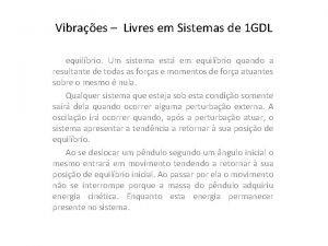 Vibraes Livres em Sistemas de 1 GDL equilbrio