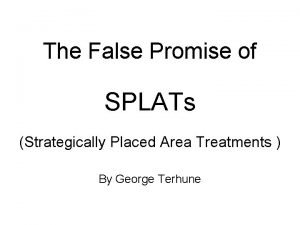 The False Promise of SPLATs Strategically Placed Area