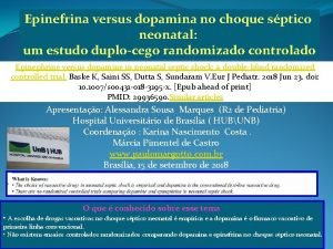 Epinefrina versus dopamina no choque sptico neonatal um