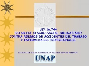 LEY 16 744 ESTABLECE SEGURO SOCIAL OBLIGATORIO CONTRA