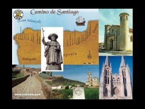 El Camino de Santiago es una ruta que