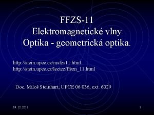 FFZS11 Elektromagnetick vlny Optika geometrick optika http stein