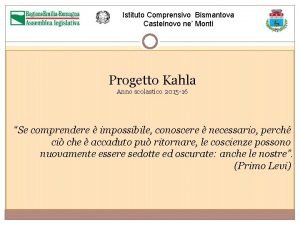 Istituto Comprensivo Bismantova Castelnovo ne Monti Progetto Kahla