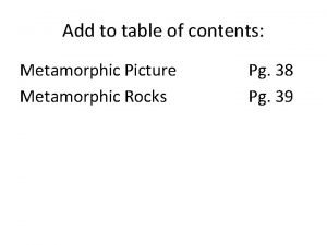 How are metamorphic rocks classified